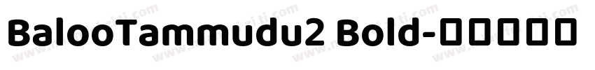 BalooTammudu2 Bold字体转换